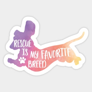 Rescue is my favorite breed Sticker